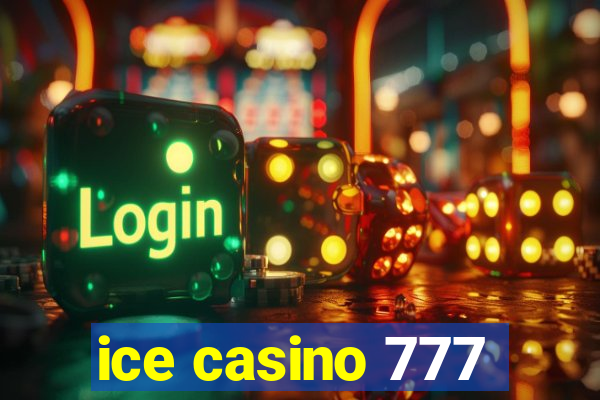 ice casino 777